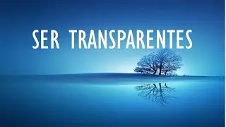 Ser Transparentes