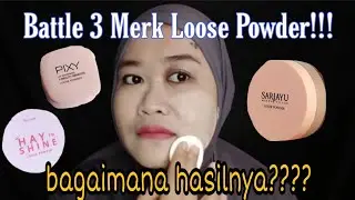 BATTLE 3 MERK LOOSE POWDER MANA YANG PALING BAGUS???