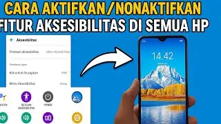 Tutorial Pemula | Cara Aktifkan & Nonaktifkan Fitur Aksesibilitas di Semua HP Android
