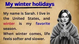 slow english | Winter Holidays | Slow English Story for Listening Practice (A2)