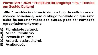 46- 🦉CONHECIMENTOS GERAIS - Prova: IVIN - 2024 - Prefeitura de Bragan&ccedil;a - PA -