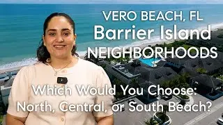Which Vero Beach Island 32963 Neighborhood Fits You Best: North, Central, or South Beach?