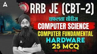 RRB JE CBT 2 | Computer Fundamental Hardware 25 MCQ | Computer Science Classes | By Jaspreet Sir
