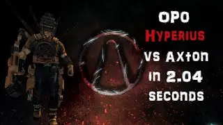 Borderlands 2: OP0 Hyperius vs Axton in 2.04 seconds (No Bee)
