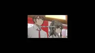 sakuta mentality. || Rascal Does Not Dream of Bunny Girl Senpai || #anime #shorts #bunnygirlsenpai