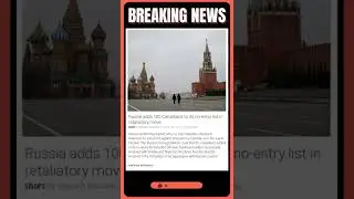 The Kremlin Strikes Back: 100 Canadians Banned from Russia | #shorts #news