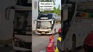 jetbus 5 apa skylander new armada? tingal pilih Po. sinar jaya