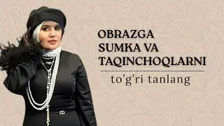 Aksussuarlarni to'g'ri tanlash