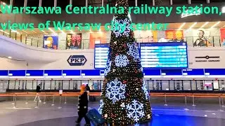 Warszawa Centralna railway station, views of Warsaw city center, Poland 20241230