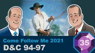 Scripture Gems Ep. 35- Come Follow Me: D&C 94-97