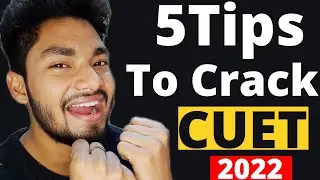 5 Tips to Crack CUET 2022 Examination 🔥 Most important video