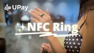 UPay NFC Ring: The Future of Contactless Crypto Payments