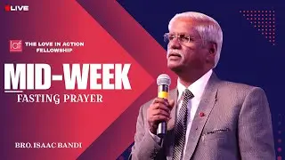 WEDNESDAY FASTING PRAYER || 30 OCT 2024 || MESSAGE BY BRO ISSAC BANDI || LAF INTERNATIONAL ||