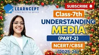 UNDERSTANDING MEDIA (PART-2) | CLASS-7TH | CIVICS | SOCIAL SCIENCE | NCERT/ CBSE