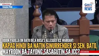 Padilla asks consequences if PH declines to hand over Bato dela Rosa to ICC | GMA Integrated News