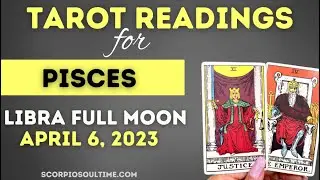 Pisces #Tarot | Libra Full Moon | 4.6.23 | Close relative makes money decision, affects the family!