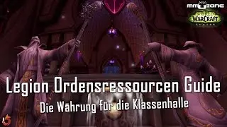 WoW Legion Ordensressourcen Guide - Die neue W&auml;hrung f&uuml;r die Klassenhalle