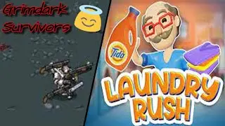 Grimdark survivors & Laundry rush game