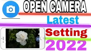 Open camera ka latest setting 2022.🔥🔥    @ManojDey