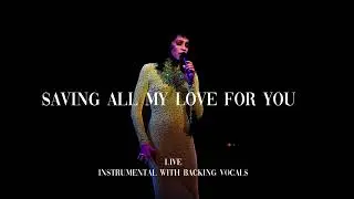 Whitney Houston - Saving All My love For You [Live Instr. w/ Back-Vocals] (The Bodyguard World Tour)