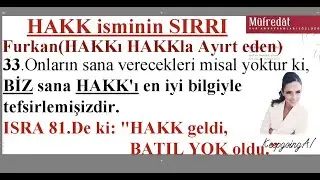HAK cevap vermez.HAK Zannı YOKeder! HAK isminin ölüm,hastalık,musibet ve BATIL ile ilişkisi!FURKAN33