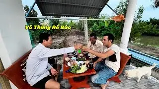 Buổi Chiều Làm Vài Món Lai Rai Cùng Cha Với Chú. 
