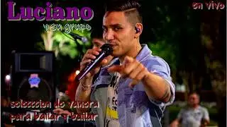 luciano aguero y su grupo show de vaneron en vivo puro vanera los mejores