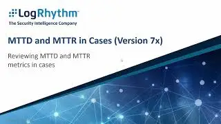 LR Reviewing MTTD and MTTR metrics in cases