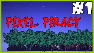 Let's Play - Pixel Piracy - Episode One