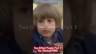 Two Gifted People Part 2 The Shining (1980)
