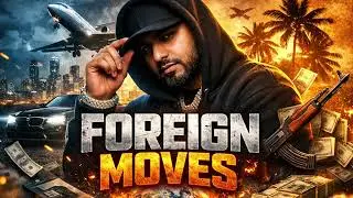 Foreign Moves | Street roots | Global mindset | Punjabi Drill.