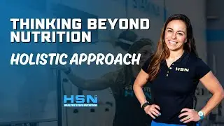 Thinking Beyond Nutrition - Holistic Approach