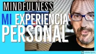 MIndfulness: Mi experiencia personal