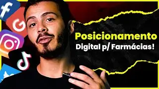 POSICIONAMENTO DIGITAL P/ FARMÁCIAS: Domine o marketing digital e posicione sua farmácia online!