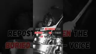 🥁 𝐑𝐞𝐩𝐨𝐬𝐭 𝐁𝐞𝐭𝐰𝐞𝐞𝐧 𝐓𝐡𝐞 𝐁𝐮𝐫𝐢𝐞𝐝 𝐀𝐧𝐝 𝐌𝐞 - 𝐕𝐨𝐢𝐜𝐞 𝐎𝐟 𝐓𝐫𝐞𝐬𝐩𝐚𝐬𝐬 🥁