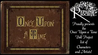 Artist and Doll Match ups: Once Upon a Time Doll Project from The Repaint Society