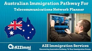 Telecommunications Network Planner | 2024 | PR | Immigration requirements for Australia