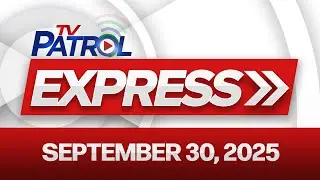 TV Patrol Express September 30, 2025