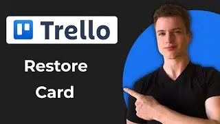 Как восстановить карточку Trello (краткое руководство)