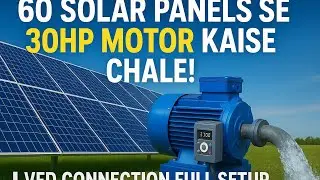 How 60 Solar Panels Run a 30HP Motor Complete VFD Setup Explained#SolarEnergy #SolarPanels #VFDSetup