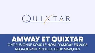 Amway Et Quixtar Ont Fusionn&eacute; Sous Une Seule Marque Mondiale En 2008 | Amway