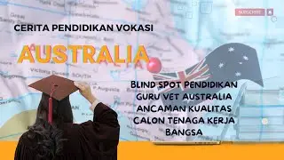 Blind Spot Pendidikan Guru VET Australia, Ancaman Kualitas Calon Tenaga Kerja Bangsa