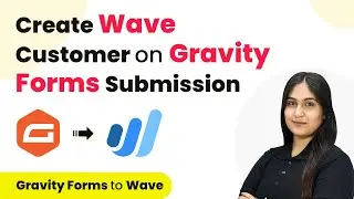 How to Create Wave Customer on Gravity Forms Submission | Gravity Forms to Wave