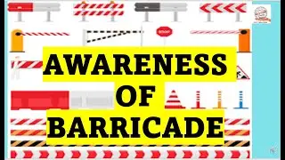 AWARENESS OF SAFETY BARRICADE
