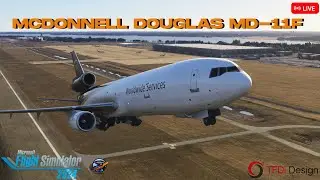 TDFI Designs McDonnell Douglas MD-11F UPS | KPHL-KSDF | MSFS2024 Livestream
