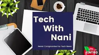 Tech With Nani || Tech News channel || Daily Tech News