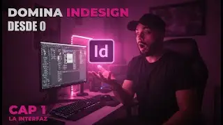 Descubriendo la Magia: Navega y Domina la Interfaz de Adobe InDesign