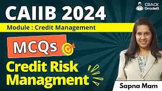 MCQs of Credit Risk Management | CAIIB 2024