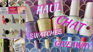 HAUL🛍️ CHAT💬  SWATCHES💅  GIVEWAY 🏆 - CLOSED