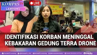 Terbaru! Identifiikasi Korban Meninggal Kebakaran Gedung Terra Drone